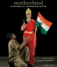 Motherland - Pushpamala N.'s Woman and Nation
